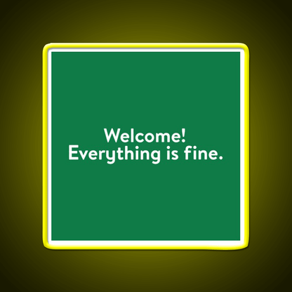 Welcome Everything Is Fine The Good Place Welcome Led Neon Sign Open Sign Rgb Color - Shineneon