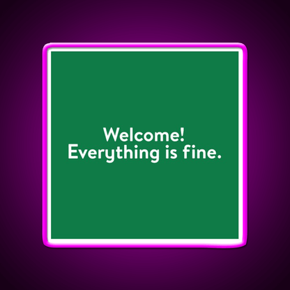 Welcome Everything Is Fine The Good Place Welcome Led Neon Sign Open Sign Rgb Color - Shineneon