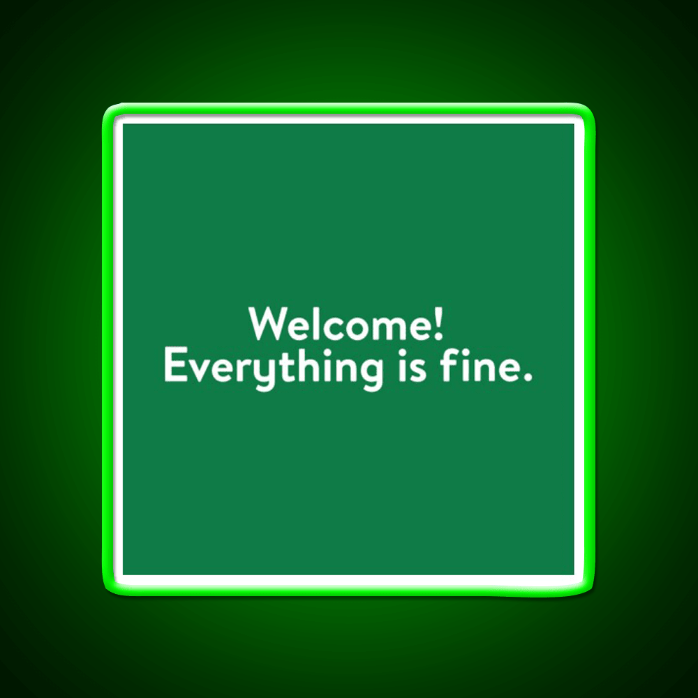 Welcome Everything Is Fine The Good Place Welcome Led Neon Sign Open Sign Rgb Color - Shineneon