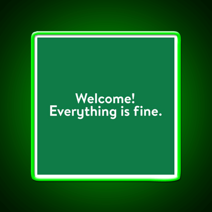 Welcome Everything Is Fine The Good Place Welcome Led Neon Sign Open Sign Rgb Color - Shineneon