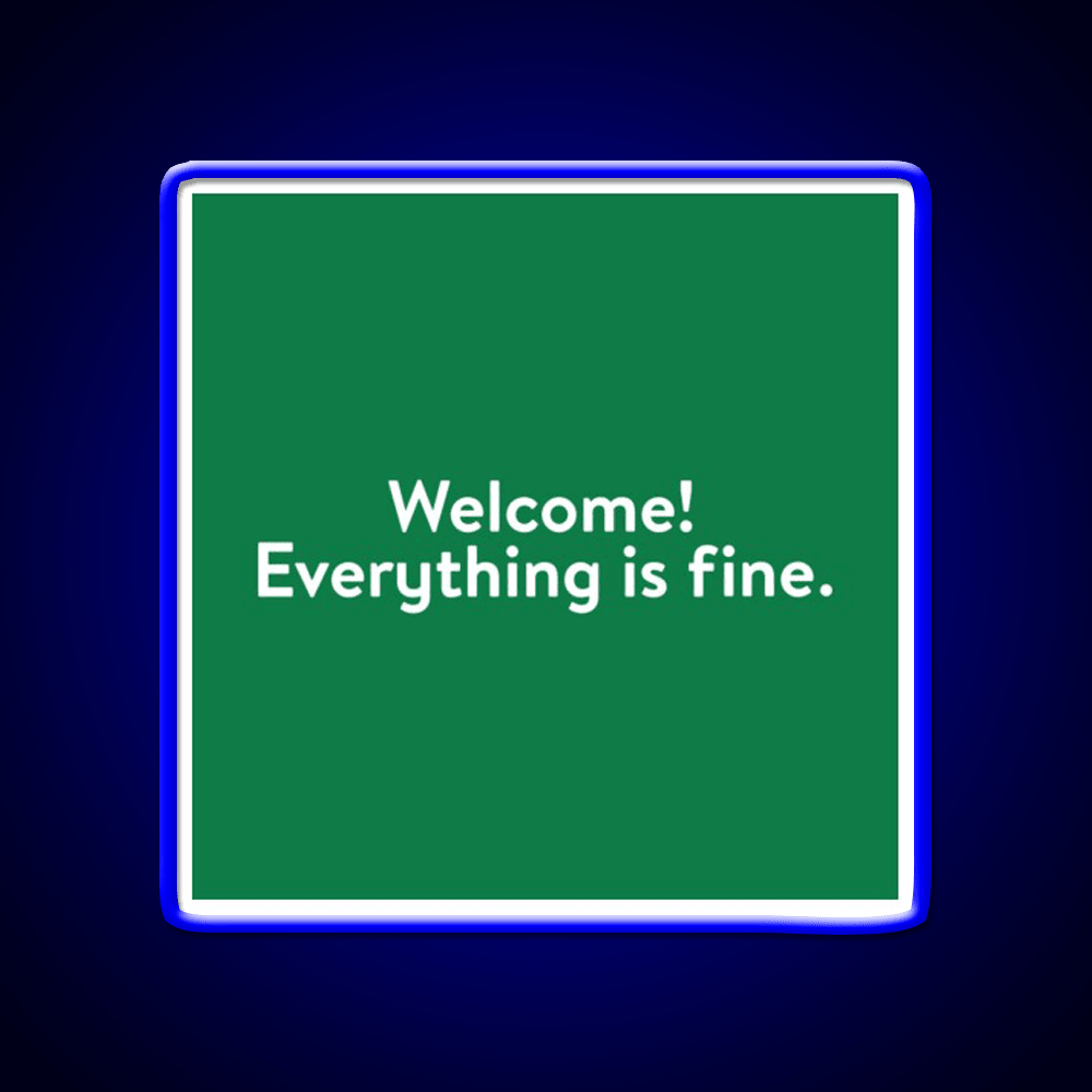 Welcome Everything Is Fine The Good Place Welcome Led Neon Sign Open Sign Rgb Color - Shineneon
