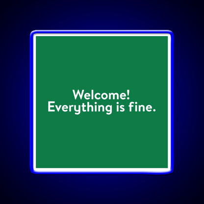 Welcome Everything Is Fine The Good Place Welcome Led Neon Sign Open Sign Rgb Color - Shineneon