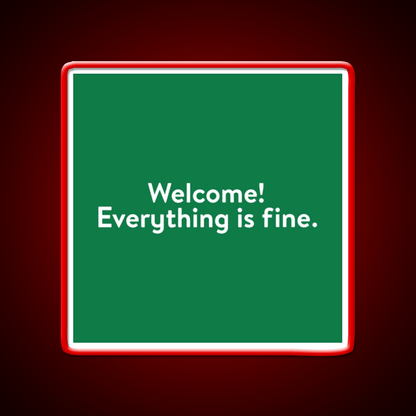 Welcome Everything Is Fine The Good Place Welcome Led Neon Sign Open Sign Rgb Color - Shineneon