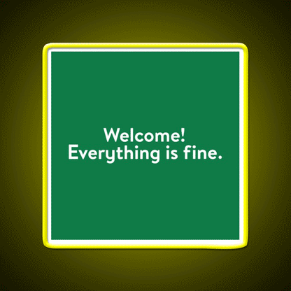 Welcome Everything Is Fine The Good Place Welcome Led Neon Sign Open Sign Rgb Color - Custom LED neon sign front view