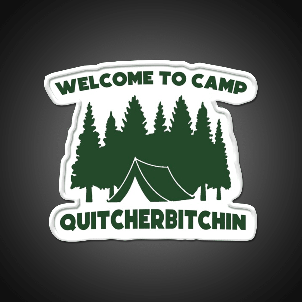 Welcome To Camp Quitcherbitchin Camping Welcome Led Neon Sign Open Sign Rgb Color - Shineneon