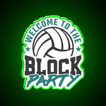 Welcome To The Block Party Volleyball Welcome Led Neon Sign Open Sign Rgb Color - Shineneon