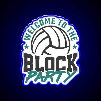 Welcome To The Block Party Volleyball Welcome Led Neon Sign Open Sign Rgb Color - Shineneon