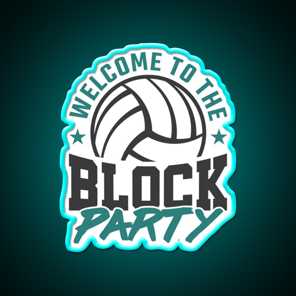 Welcome To The Block Party Volleyball Welcome Led Neon Sign Open Sign Rgb Color - Shineneon