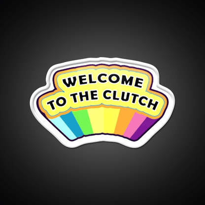 Welcome To The Clutch Welcome Led Neon Sign Open Sign Rgb Color - Shineneon