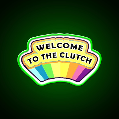 Welcome To The Clutch Welcome Led Neon Sign Open Sign Rgb Color - Shineneon