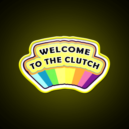 Welcome To The Clutch Welcome Led Neon Sign Open Sign Rgb Color - Shineneon