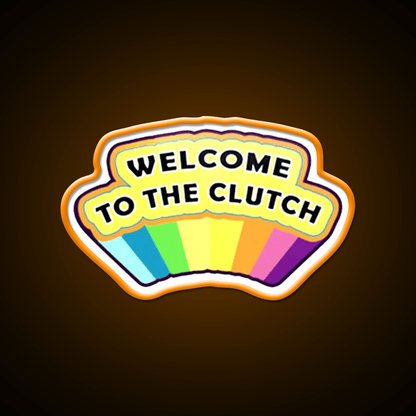 Welcome To The Clutch Welcome Led Neon Sign Open Sign Rgb Color - Shineneon