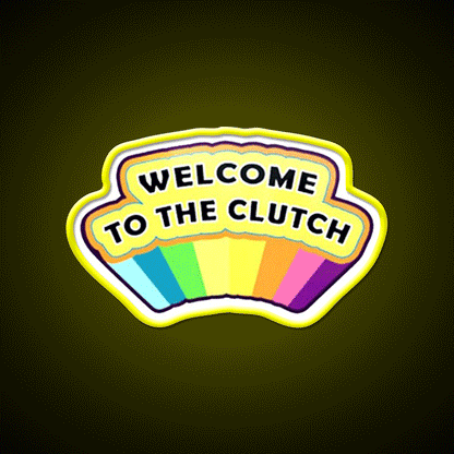 Welcome To The Clutch Welcome Led Neon Sign Open Sign Rgb Color - Custom LED neon sign front view