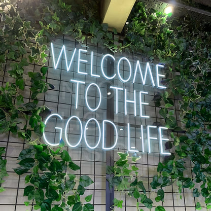 Welcome To The Good Life Illuminate Your Journey In Neon | Shineneon