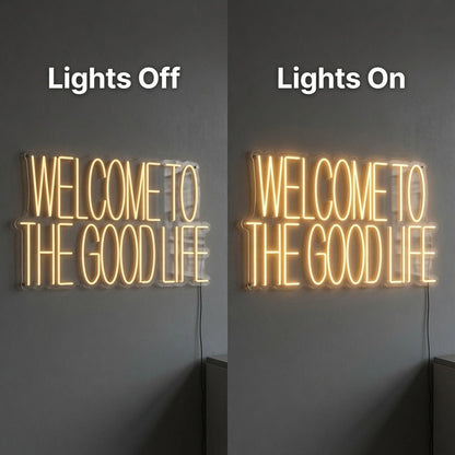 Welcome To The Good Life LED Neon Sign Wall Neon Sign - Shineneon