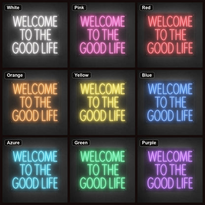 Welcome To The Good Life Man Cave LED Neon Sign color grid