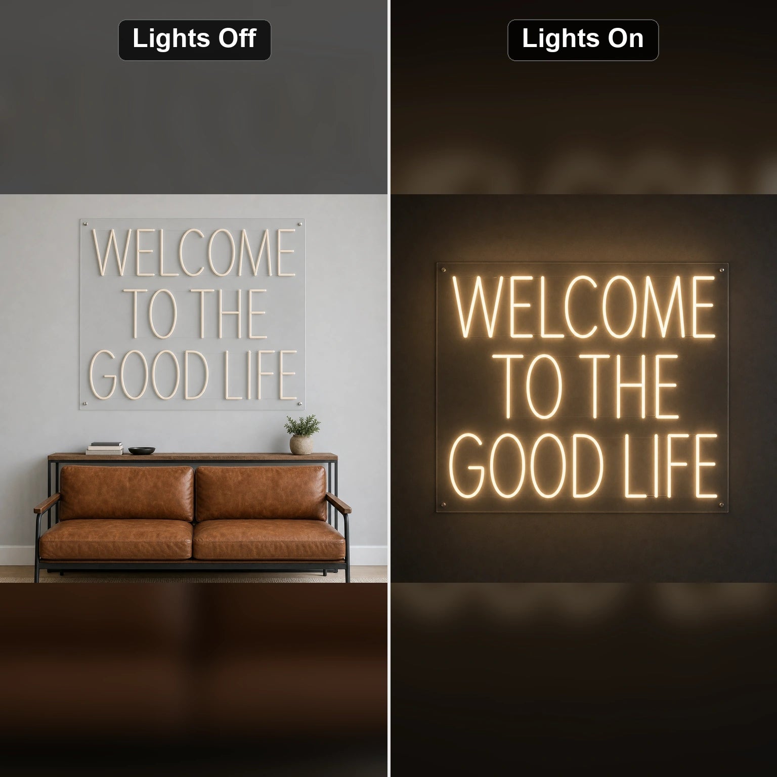 Welcome To The Good Life Man Cave LED Neon Sign day and night comparison