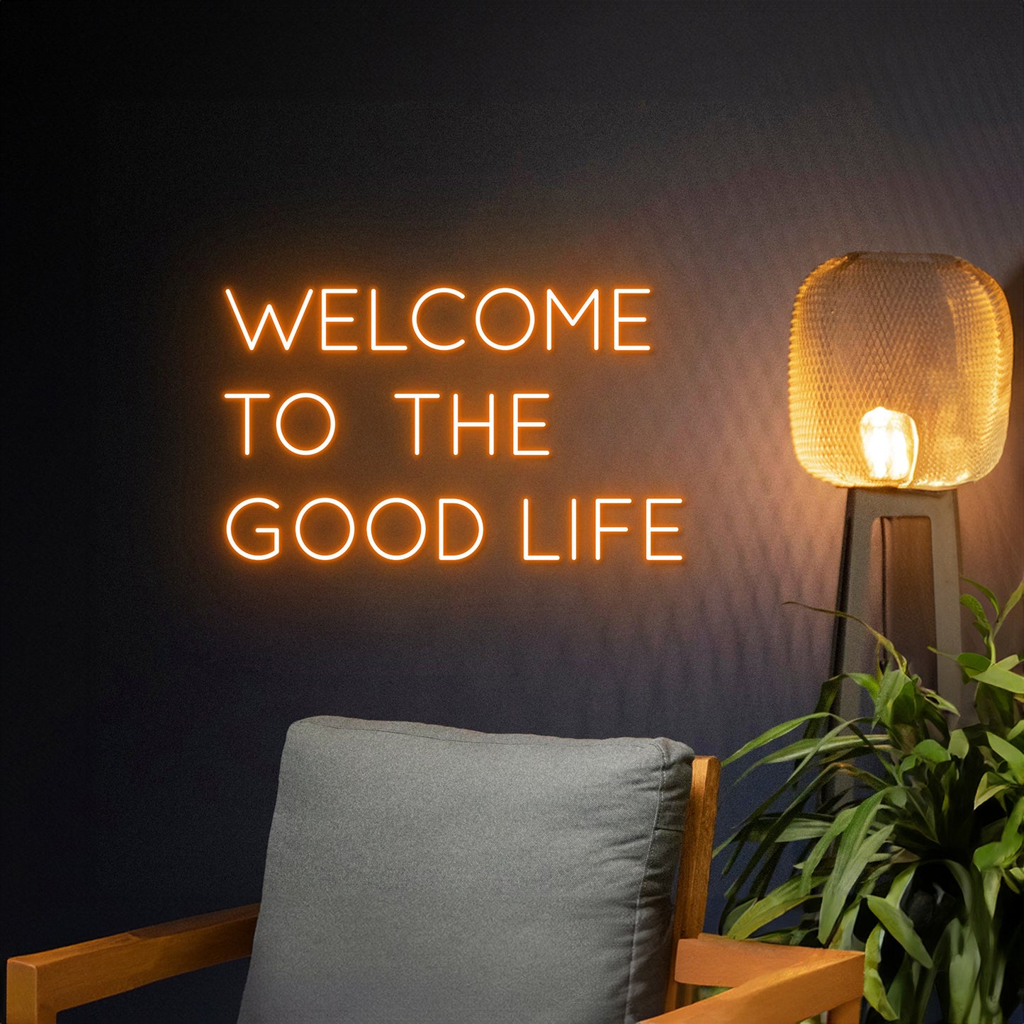 Welcome To The Good Life Neon Sign