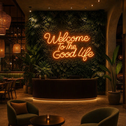Welcome To The Good Life Wall Decor LED Neon Sign - Shineneon