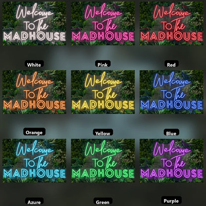 Welcome To The Madhouse LED Neon Sign Home Art - 05 Color Grid