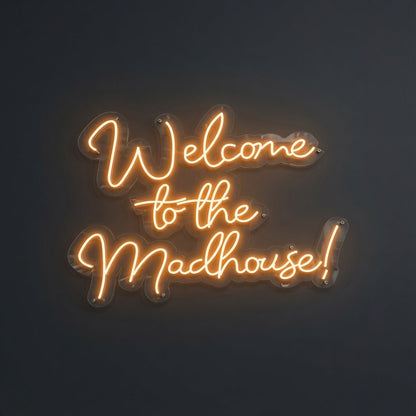 Welcome To The Madhouse LED Neon Sign Wall Neon Sign - Shineneon