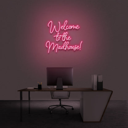 Welcome To The Madhouse Neon Sign | Shineneon