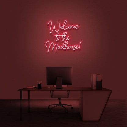 Welcome To The Madhouse Neon Sign | Shineneon