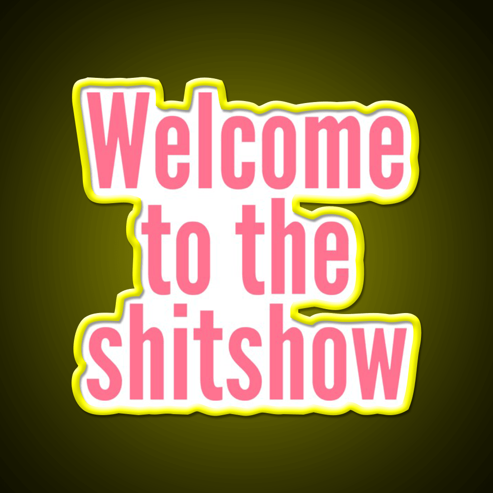 Welcome To The Shit Show Pink Welcome Led Neon Sign Open Sign Rgb Color - Shineneon