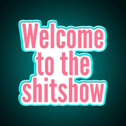Welcome To The Shit Show Pink Welcome Led Neon Sign Open Sign Rgb Color - Shineneon