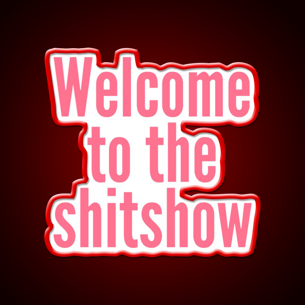 Welcome To The Shit Show Pink Welcome Led Neon Sign Open Sign Rgb Color - Shineneon