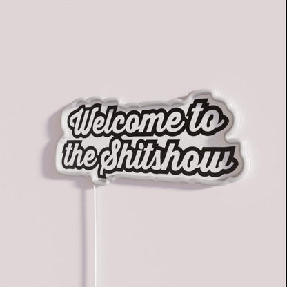Welcome To The Shitshow Rgb Led Neon Sign - Shineneon