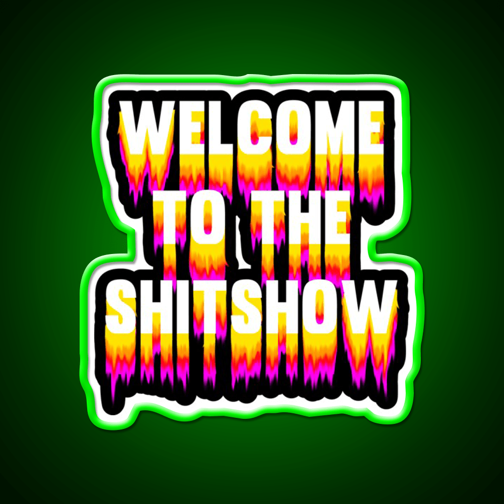 Welcome To The Shitshow Trippy Welcome Led Neon Sign Open Sign Rgb Color - Shineneon