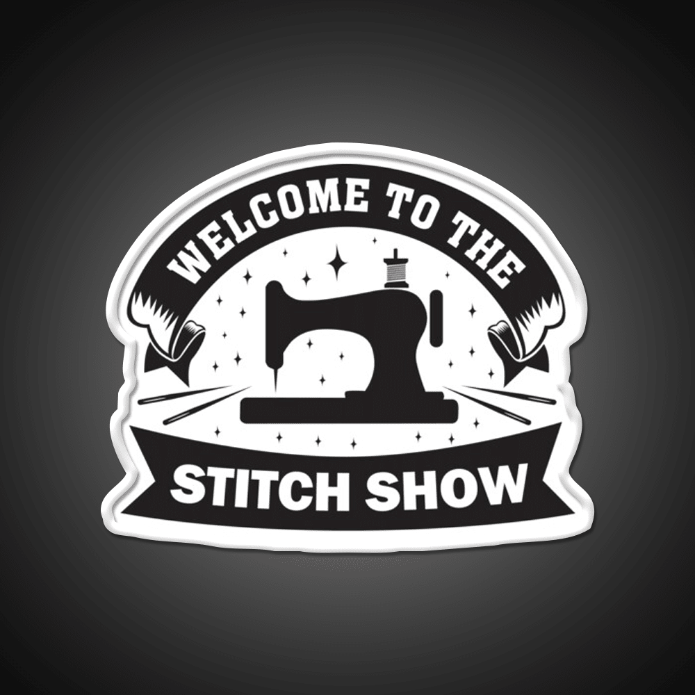Welcome To The Stitch Show Sewing Funny Welcome Led Neon Sign Open Sign Rgb Color - Shineneon