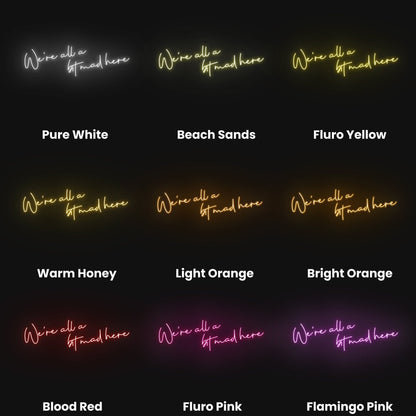Were All A Bit Mad Here Led Neon Sign | Shineneon
