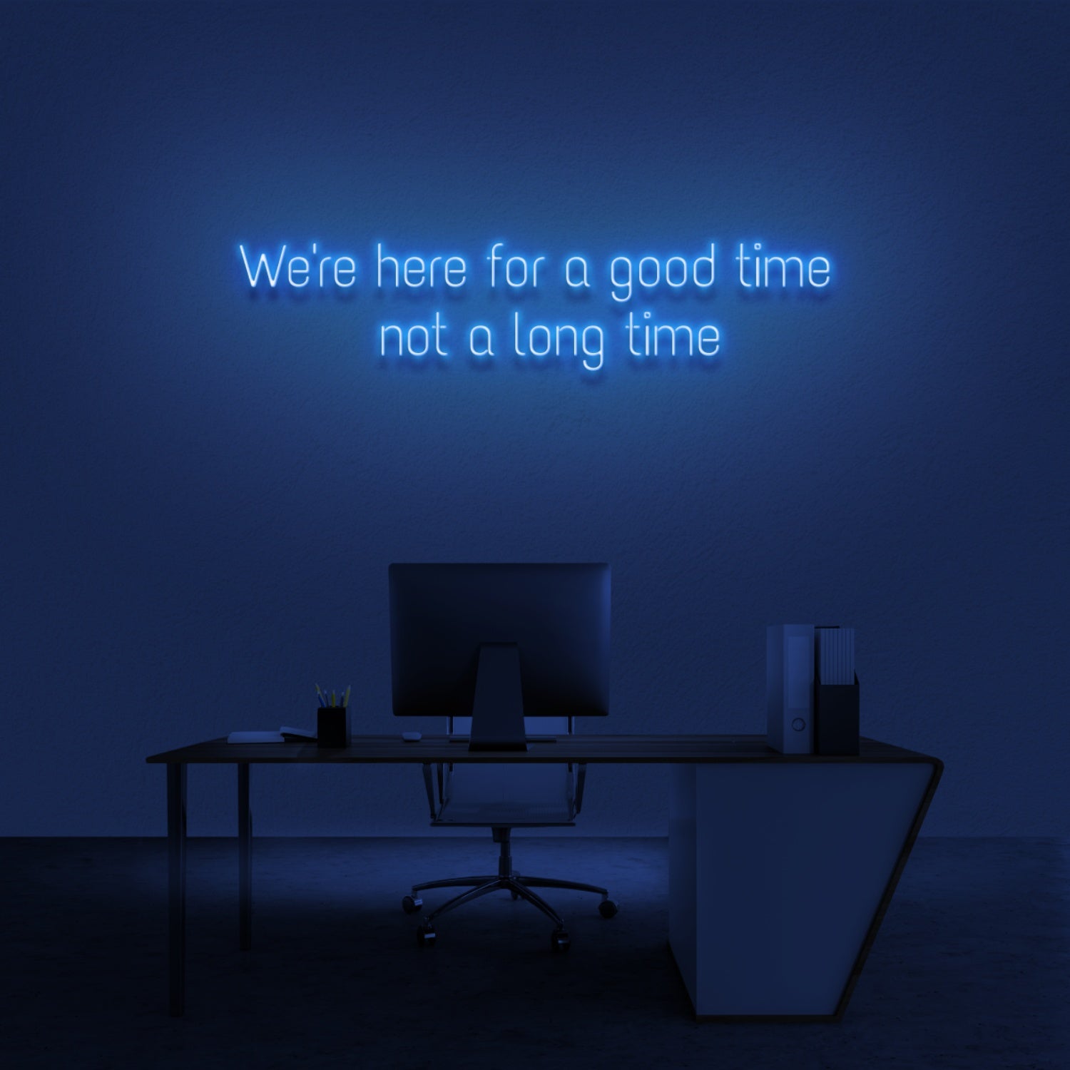 Were Here For A Good Time Not A Long Time Neon Sign | Shineneon