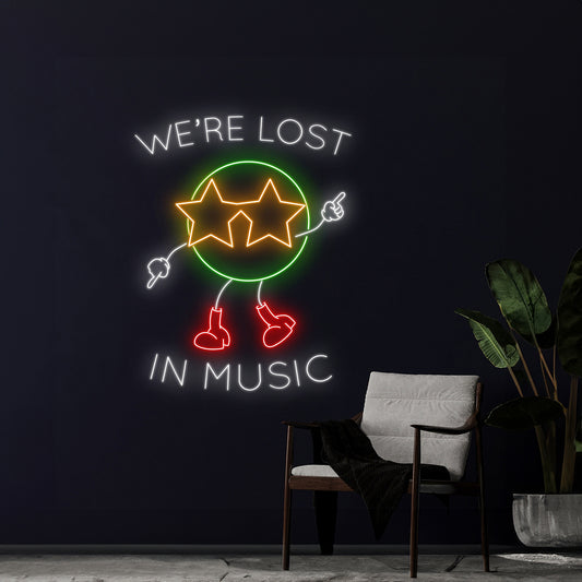 Were Lost In Music Led Sign