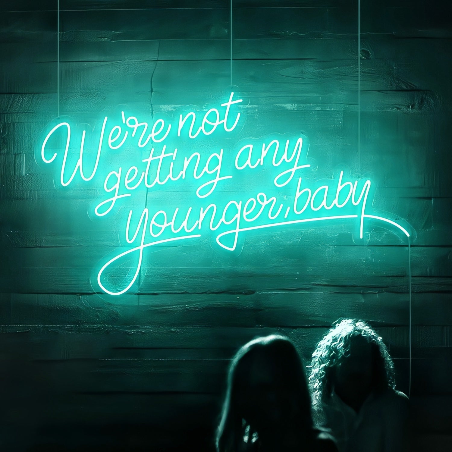 Were Not Getting Any Younger Baby Neon Sign | Shineneon