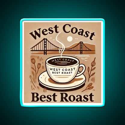 West Coast Best Roast Cafe Led Neon Sign Espresso Bar Art Rgb Color