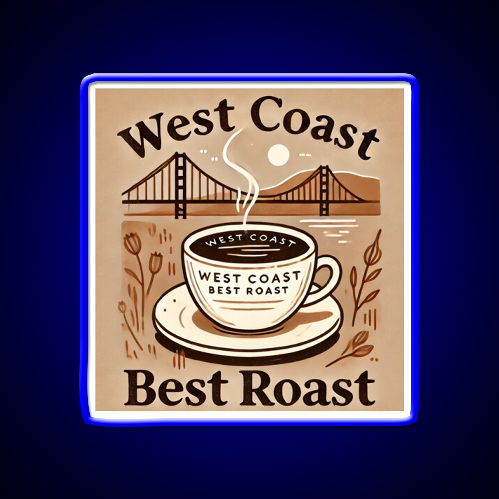 West Coast Best Roast Cafe Led Neon Sign Espresso Bar Art Rgb Color