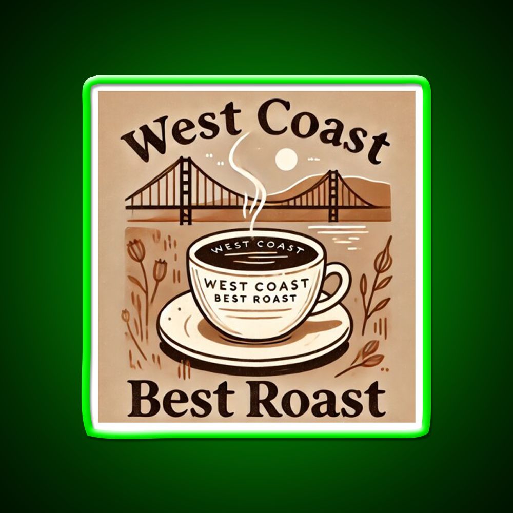 West Coast Best Roast Cafe Led Neon Sign Espresso Bar Art Rgb Color