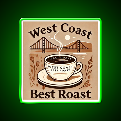 West Coast Best Roast Cafe Led Neon Sign Espresso Bar Art Rgb Color