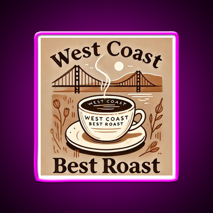 West Coast Best Roast Cafe Led Neon Sign Espresso Bar Art Rgb Color