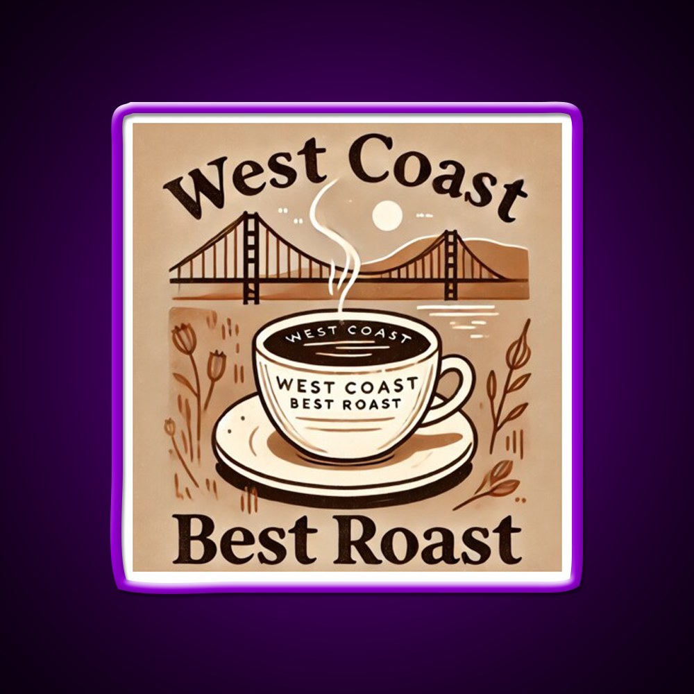 West Coast Best Roast Cafe Led Neon Sign Espresso Bar Art Rgb Color