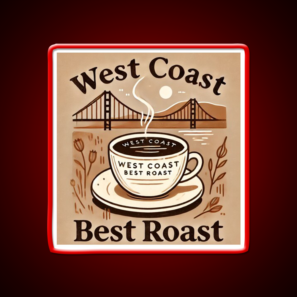 West Coast Best Roast Cafe Led Neon Sign Espresso Bar Art Rgb Color
