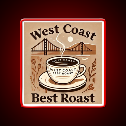 West Coast Best Roast Cafe Led Neon Sign Espresso Bar Art Rgb Color