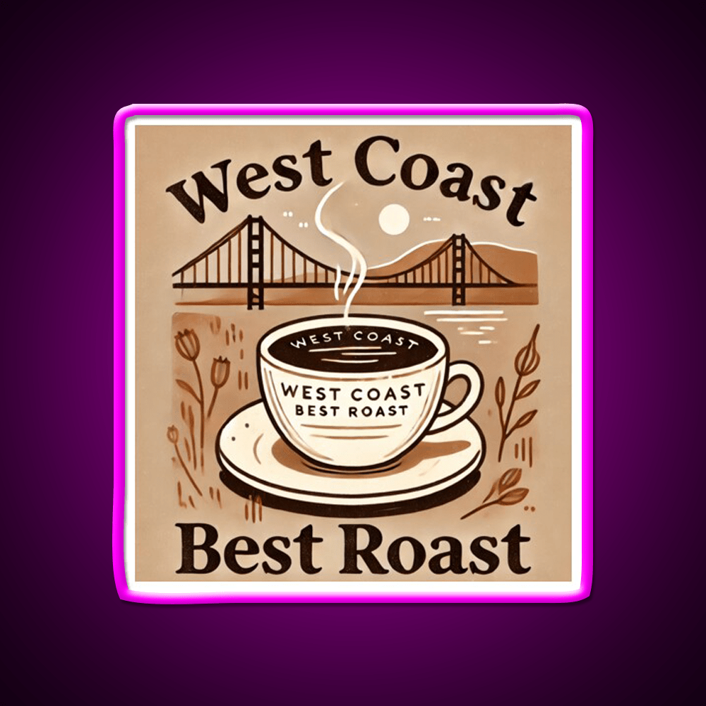 West Coast Best Roast Cafe Led Neon Sign Espresso Bar Art Rgb Color - Shineneon