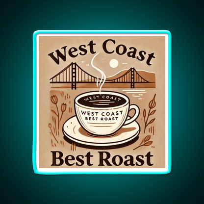 West Coast Best Roast Cafe Led Neon Sign Espresso Bar Art Rgb Color - Shineneon