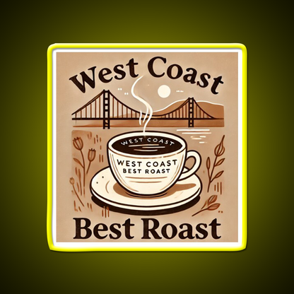 West Coast Best Roast Cafe Led Neon Sign Espresso Bar Art Rgb Color