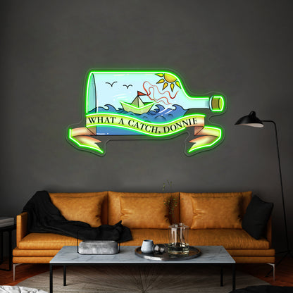 What A Catch Donnie Artwork Neon Signs Custom