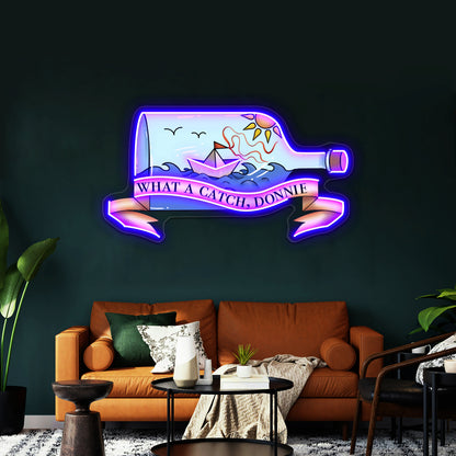 What A Catch Donnie Artwork Neon Signs Custom